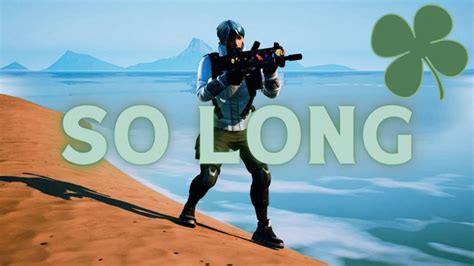 So Long 🍀 Fortnite Montage Youtube