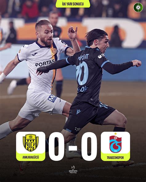 FutbolArena on Twitter Ankaragücü 0 0 Trabzonspor Devre https t