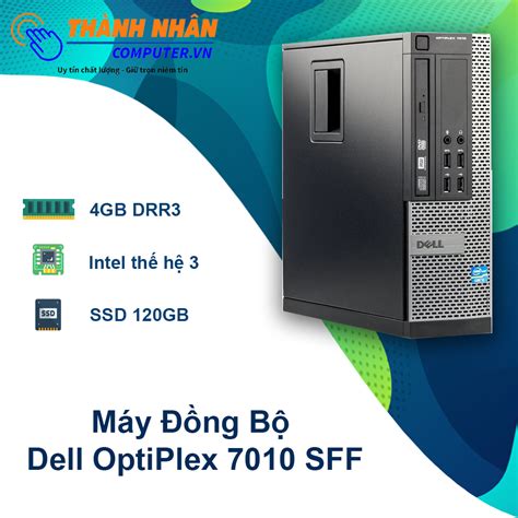 Máy Đồng Bộ Dell OptiPlex 7010 SFF Intel Core thế hệ 3 Ram 8Gb SSD