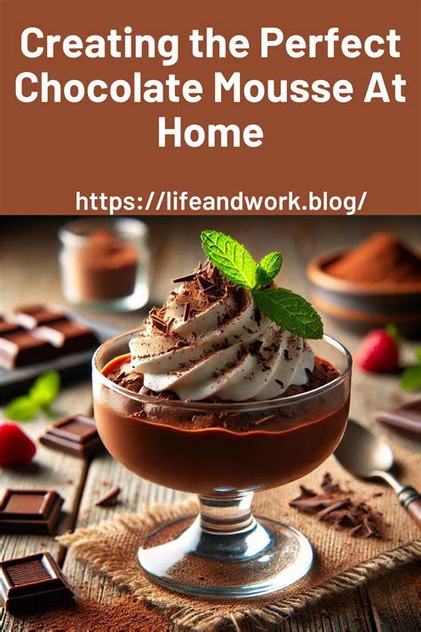 Creating The Perfect Chocolate Mousse At Home