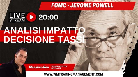 Live Decisione Tassi Stati Uniti Analisi Impatto Discorso Di