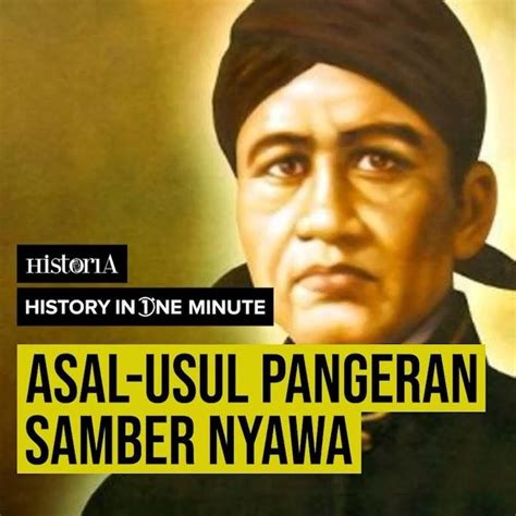 Asal Usul Pangeran Samber Nyawa Historia