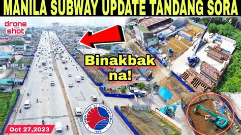 Binakbak Na METRO MANILA SUBWAY UPDATE TANDANG SORA STATION Oct 27