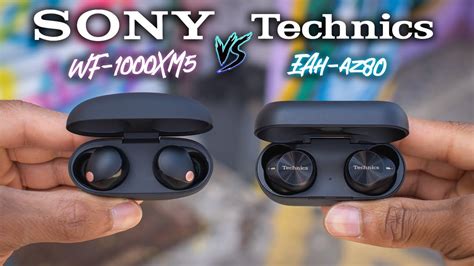 Sony WF 1000XM5 VS Technics EAH AZ80 Premium Earbud Battle YouTube