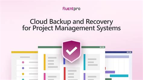 Cloud Backup And Recovery For Project Management Systems Fluentpro