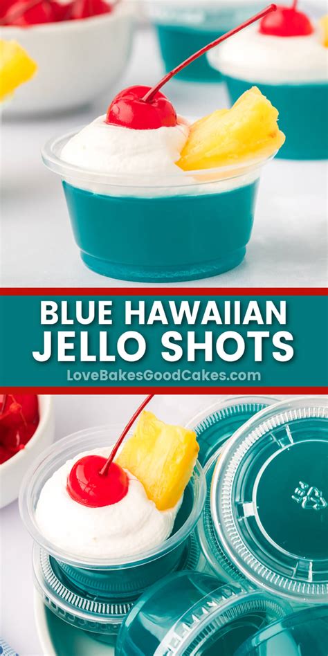 Blue Hawaiian Jello Shots Love Bakes Good Cakes