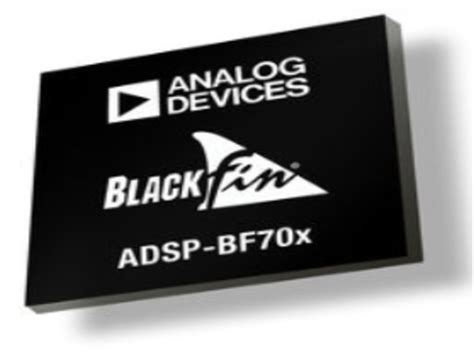 Digital Signal Processors Dsps Adsp Bf70x Contact Ebv Elektronik