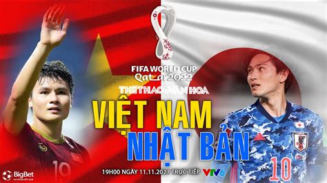 NhẬn ĐỊnh BÓng ĐÁ Vtv6 Trực Tiếp Việt Nam Vs Nhật Bản 19h00 Ngày 11