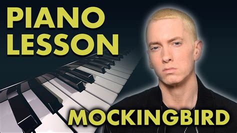 Mockingbird Eminem Piano Lesson Tutorial How To Play Youtube