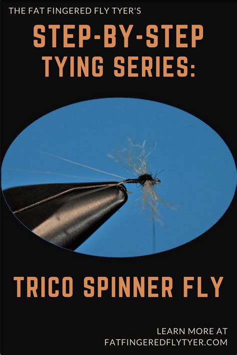 How To Tie A Trico Spinner Fly Pattern Step By Step Fly Tying