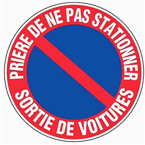 Novap Panneau Priere De Ne Pas Stationner Sortie De Voitures