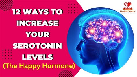 12 Ways To Boost Your Serotonin Levels