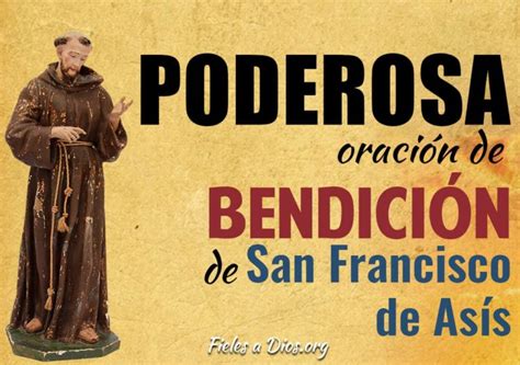 Poderosa Oración De Bendición De San Francisco De Asís Fieles A Dios