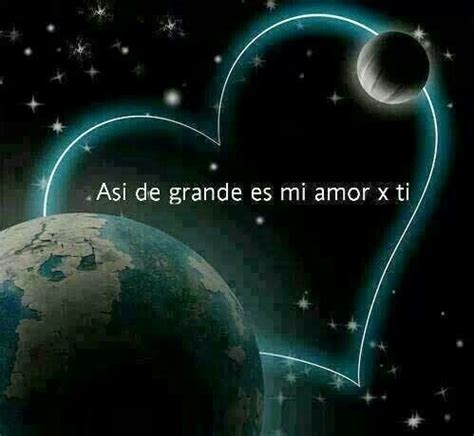 As De Grande Es Mi Amor Por Ti Fotos De Amor Imagen Con Frases