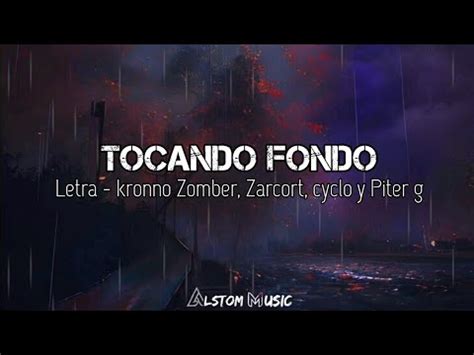 Kronno Zomber Zarcort Cyclo Piter G Tocando Fondo Letra Lyrics