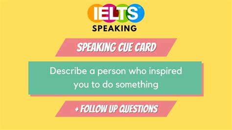 Describe A Person Who Inspired You To Do Something IELTS Cue Card