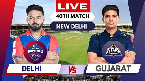 Dc Vs Gt Ipl 2024 Live Match Radio Commentary Delhi Vs Gujarat Live