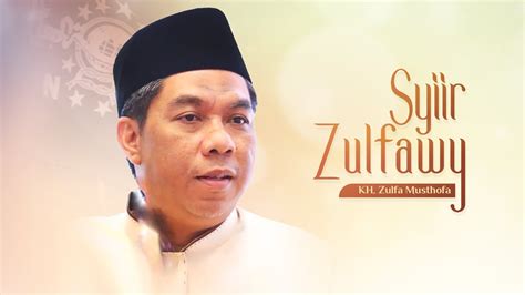 KH ZULFA MUSTOFA SYIIR ZULFAWY Persembahan 1 Abad NU YouTube