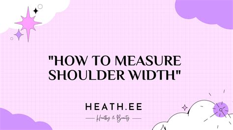 How To Measure Shoulder Width A Comprehensive Guide Heathe