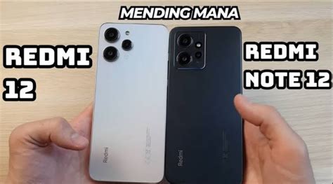 Review Perbandingan Redmi 12 Vs Redmi Note 12 Apa Perbedaannya Dan