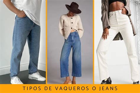 10 Tipos De Vaqueros O Jeans Descubre Los Diferentes Tipos Que