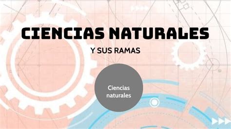 Presentacion De Las Ramas De La Ciencia By Ems Com On Prezi