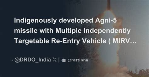 Indigenously Developed Agni Missile With Multiple Independently