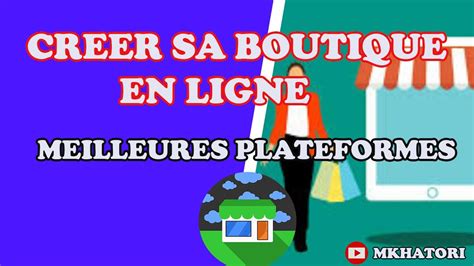 D Couvrir Les Meilleures Plateformes E Commerce Pour Cr Er Sa Boutique