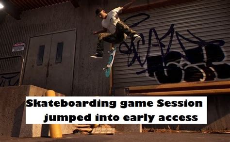 Gaming News United: Skateboarding game Session jumped into early access