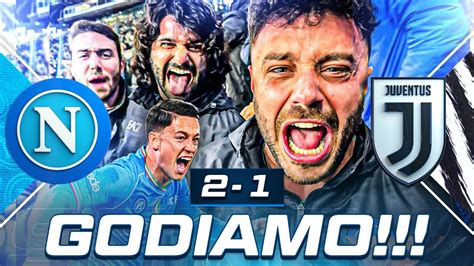 Godiamooo Napoli Juventus Live Reaction Napoletani Al