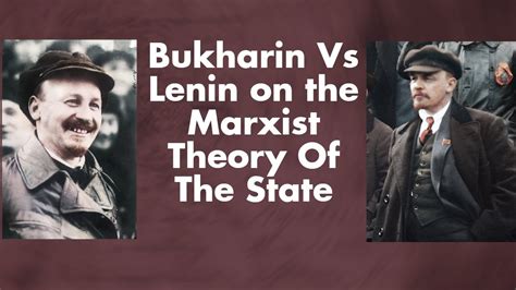 Bukharin Vs Lenin On The Marxist Theory Of The State Youtube