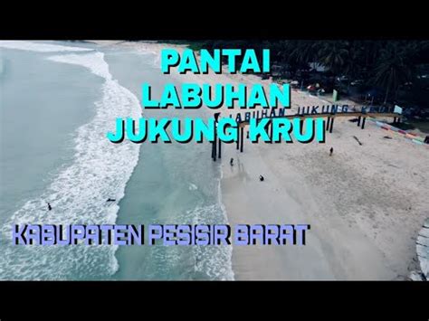 Menikmati Pesona Pantai Di Labuhan Jukung Krui Pesisir Barat YouTube