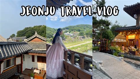 Korea Travel Vlog 2 Jeonju Hanok Village Renting Hanboks