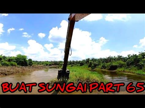 Amphibious Excavator Normalisasi Buat Sungai Baru Part 65 YouTube