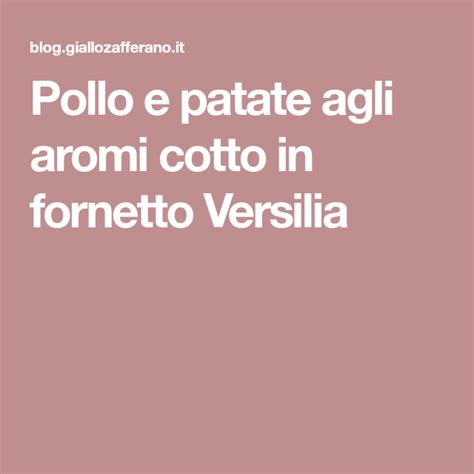 Pollo E Patate Agli Aromi Cotto In Fornetto Versilia Pollo E Patate