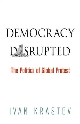 『democracy Disrupted The Global Politics Of Protest』｜感想・レビュー 読書メーター