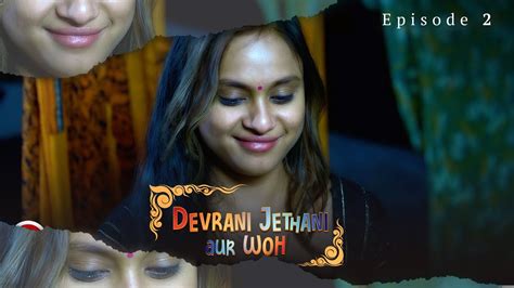 Devrani Jethani Aur Woh Web Series Episode 2 Story Review I Watch Now