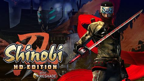 Shinobi Hd Edition With Reshade Full Game Playthrough Gameplay Youtube