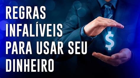 COMO USAR MEU DINHEIRO Regras essenciais para você prosperar YouTube