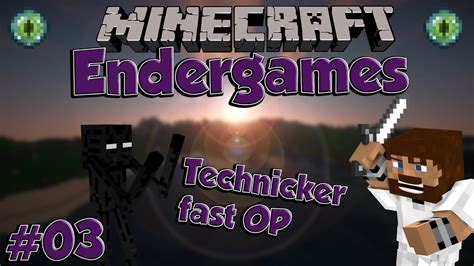 Minecraft Endergames Techniker Fast Op Deutsch Hd Youtube