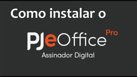 Como Instalar O Novo PJE Office O PJeOffice Pro YouTube