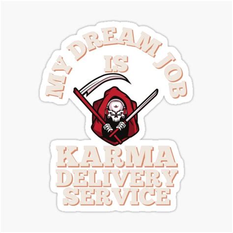 My Dream Job Is Karma Delivery Service Grim Reaper Sticker By