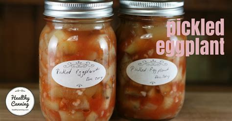 Pickled Eggplant - Healthy Canning