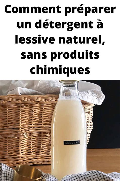 Comment préparer un détergent à lessive naturel sans produits