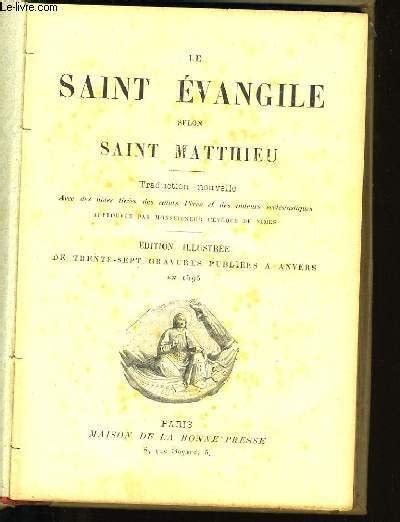 LE SAINT EVANGILE SELON SAINT MATTHIEU SUIVI DE EVANGILE SELON SAINT