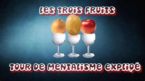 Swagmagie Les Fruits Tour De Mentalisme Expliqu Youtube