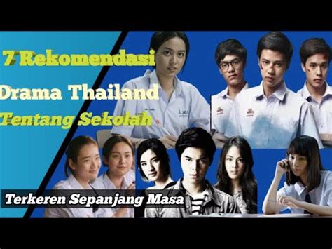 7 Rekomendasi Drama Thailand Tentang Sekolah YouTube