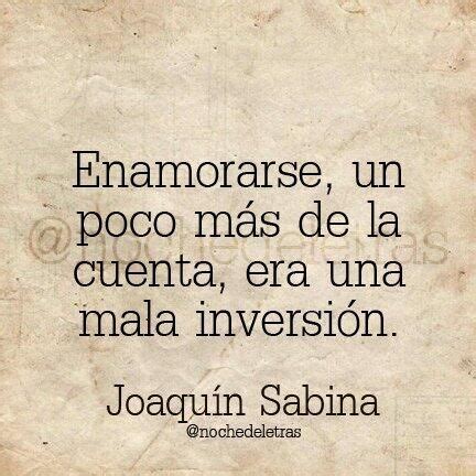 Noche De Las Letras On Twitter Frases Geniales Joaqu N Sabina