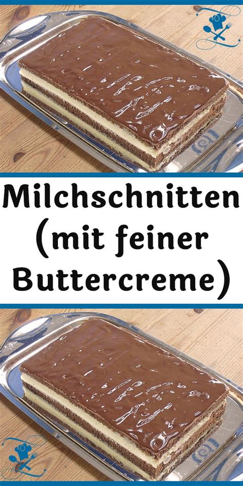 Milchschnitten Mit Feiner Buttercreme Buttercreme Milchschnitte