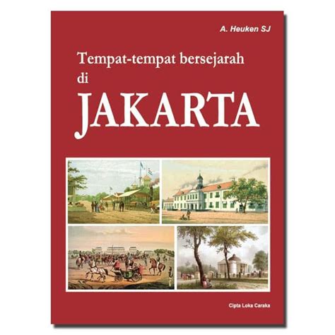 Jual Tempat Tempat Bersejarah Di Jakarta Softcover Adolf Heuken